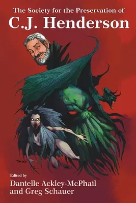 Die Gesellschaft zur Bewahrung von C.J. Henderson - The Society for the Preservation of C.J. Henderson