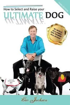 Wie man seinen ULTIMATEN HUND auswählt und erzieht - How to Select and Raise your ULTIMATE DOG