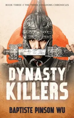 Dynastie-Killer: Ein epischer Roman aus dem alten China - Dynasty Killers: An Epic Novel of Ancient China