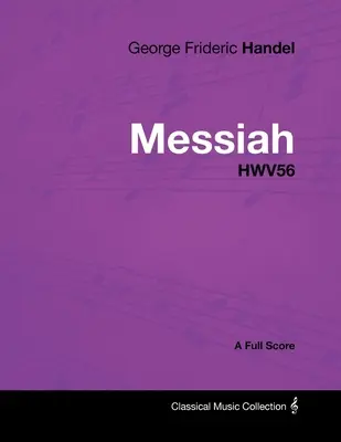 Georg Friedrich Händel - Messias - HWV56 - Eine Partitur - George Frideric Handel - Messiah - HWV56 - A Full Score