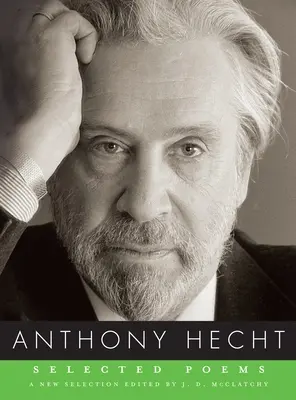 Ausgewählte Gedichte von Anthony Hecht - Selected Poems of Anthony Hecht