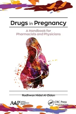 Medikamente in der Schwangerschaft: Ein Handbuch für Pharmazeuten und Ärzte - Drugs in Pregnancy: A Handbook for Pharmacists and Physicians
