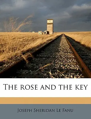 Die Rose und der Schlüssel Band 1 - The Rose and the Key Volume 1