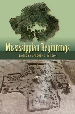 Mississippi-Anfänge - Mississippian Beginnings