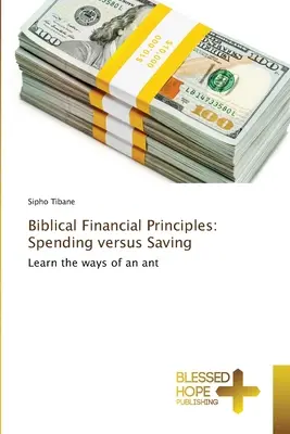 Biblische Finanzprinzipien: Ausgeben versus Sparen - Biblical Financial Principles: Spending versus Saving