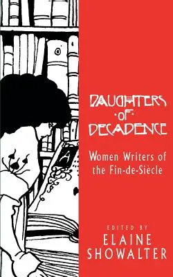 Töchter der Dekadenz: Schriftstellerinnen des Fin de Siecle - Daughters of Decadence: Women Writers of the Fin de Siecle