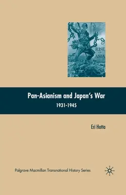 Panasiatismus und der Krieg in Japan 1931-1945 - Pan-Asianism and Japan's War 1931-1945