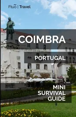 Coimbra Mini Überlebensführer - Coimbra Mini Survival Guide