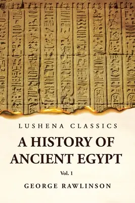 Geschichte des Alten Ägypten Band 1 - History of Ancient Egypt Vol 1