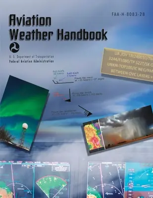 Luftfahrt-Wetterhandbuch: FAA-H-8083-28 (Vollfarbe) - Aviation Weather Handbook: FAA-H-8083-28 (Full Color)