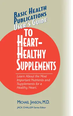 Benutzerhandbuch für herzgesunde Nahrungsergänzungsmittel - User's Guide to Heart-Healthy Supplements