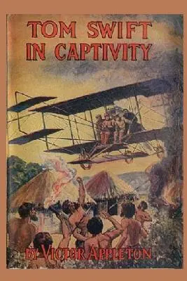 13 Tom Swift in Gefangenschaft - 13 Tom Swift in Captivity