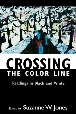 Die Überschreitung der Farbgrenze: Lesungen in Schwarz und Weiß - Crossing the Color Line: Readings in Black and White