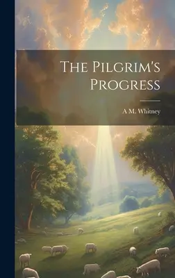 Der Fortschritt des Pilgers - The Pilgrim's Progress
