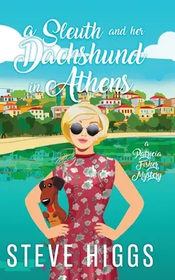 Eine Detektivin und ihr Dackel in Athen - A Sleuth and her Dachshund in Athens