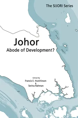 Johor: Wohnsitz der Entwicklung? - Johor: Abode of Development?