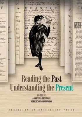 Die Vergangenheit lesen, die Gegenwart verstehen - Reading the Past, Understanding the Present