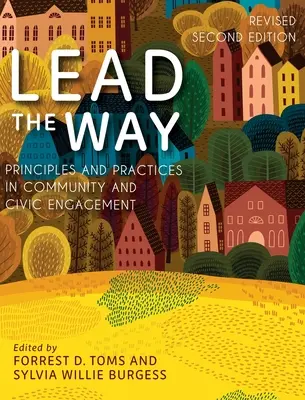 Führen Sie den Weg: Grundsätze und Praktiken für gemeinschaftliches und bürgerschaftliches Engagement - Lead the Way: Principles and Practices in Community and Civic Engagement