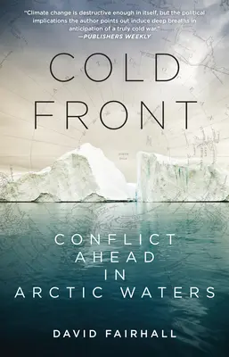 Kaltfront: Ein Konflikt in arktischen Gewässern - Cold Front: Conflict Ahead in Arctic Waters