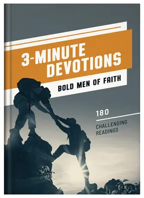 3-Minuten-Andachten: Mutige Männer des Glaubens: 180 herausfordernde Lesungen - 3-Minute Devotions: Bold Men of Faith: 180 Challenging Readings
