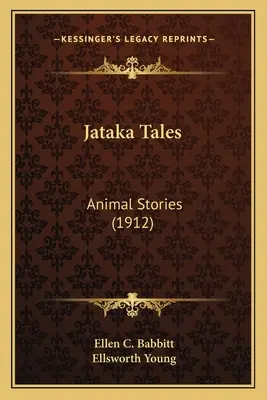 Jataka-Erzählungen: Tiergeschichten (1912) - Jataka Tales: Animal Stories (1912)