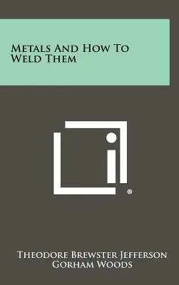 Metalle und wie man sie schweißt - Metals And How To Weld Them