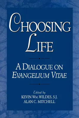 Entscheidung für das Leben: Ein Dialog über Evangelium Vitae - Choosing Life: A Dialogue on Evangelium Vitae