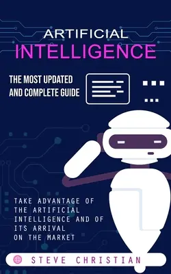 Künstliche Intelligenz: Der aktuellste und vollständigste Leitfaden - Artificial Intelligence: The Most Updated and Complete Guide