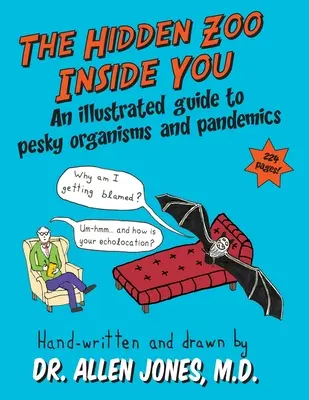 Der verborgene Zoo in Ihnen: Ein illustrierter Leitfaden zu lästigen Organismen und Pandemien - The Hidden Zoo Inside You: An illustrated guide to pesky organisms and pandemics