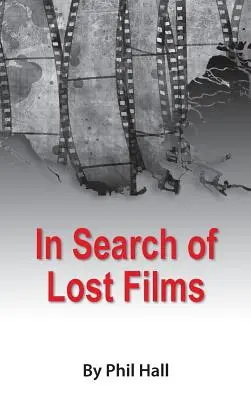 Auf der Suche nach verschollenen Filmen (Gebundene Ausgabe) - In Search of Lost Films (hardback)