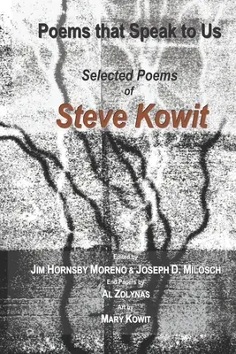 Gedichte, die zu uns sprechen: Ausgewählte Gedichte von Steve Kowit - Poems that Speak to Us: Selected Poems of Steve Kowit