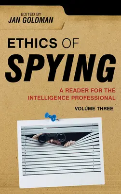 Ethik der Spionage: Ein Lesebuch für den Geheimdienstmitarbeiter - Ethics of Spying: A Reader for the Intelligence Professional