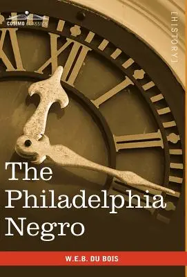 Der Neger aus Philadelphia - The Philadelphia Negro