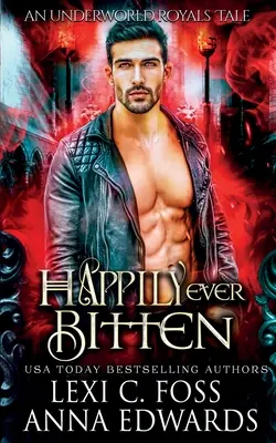 Glücklich gebissen: Eine dunkle Vampir-Romanze - Happily Ever Bitten: A Dark Vampire Romance