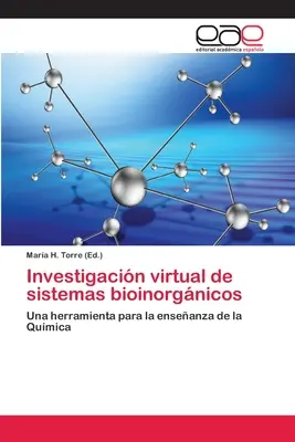 Virtuelle Untersuchung von Bioinformatik-Systemen - Investigacin virtual de sistemas bioinorgnicos