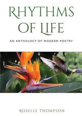 Rythmen des Lebens: Eine Anthologie der modernen Poesie - Rythms of Life: An Anthology of Modern Poetry