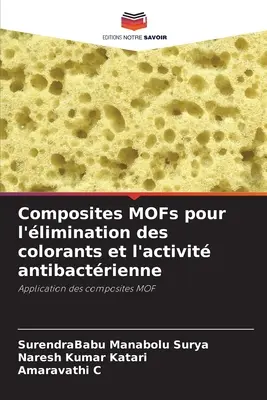 MOF-Verbundwerkstoffe zur Begrenzung von Farbstoffen und ihrer antibakteriellen Wirkung - Composites MOFs pour l'limination des colorants et l'activit antibactrienne