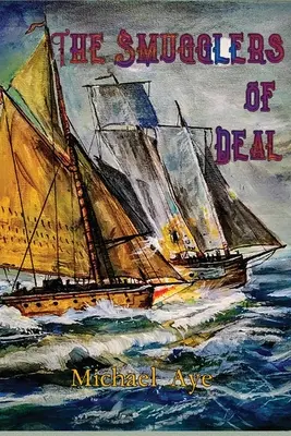 Die Schmuggler von Deal - The Smugglers of Deal