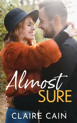 Fast sicher: Eine süße Kleinstadt-Milliardärs-Romanze - Almost Sure: A Sweet Small Town Billionaire Romance
