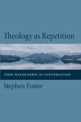 Theologie als Wiederholung - Theology as Repetition