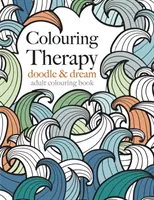 Ausmaltherapie: Kritzeln & Träumen - Colouring Therapy: doodle & dream