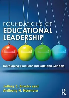 Grundlagen der pädagogischen Führung: Die Entwicklung exzellenter und gerechter Schulen - Foundations of Educational Leadership: Developing Excellent and Equitable Schools