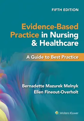 Evidenzbasierte Praxis in der Krankenpflege und im Gesundheitswesen: Ein Leitfaden für bewährte Verfahren - Evidence-Based Practice in Nursing & Healthcare: A Guide to Best Practice