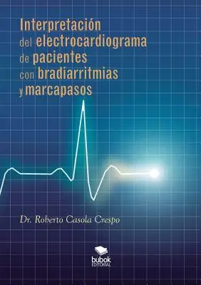 Interpretation des Elektrokardiogramms von Patienten mit Herzrhythmusstörungen und Herzstillstand (Marcapasos) - Interpretacin del electrocardiograma de pacientes con bradiarritmias y marcapasos