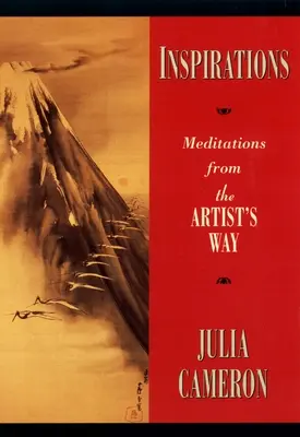 Inspirationen: Meditationen vom Weg des Künstlers - Inspirations: Meditations from the Artist's Way