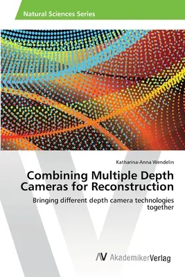 Die Kombination mehrerer Tiefenkameras für die Rekonstruktion - Combining Multiple Depth Cameras for Reconstruction