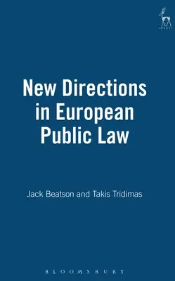 Neue Wege im europäischen öffentlichen Recht - New Directions in European Public Law