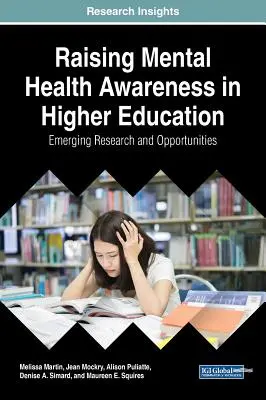 Sensibilisierung für psychische Gesundheit in der Hochschulbildung: Neue Forschung und Möglichkeiten - Raising Mental Health Awareness in Higher Education: Emerging Research and Opportunities