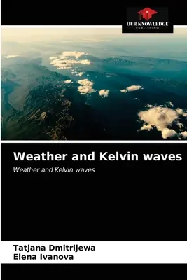 Wetter und Kelvin-Wellen - Weather and Kelvin waves