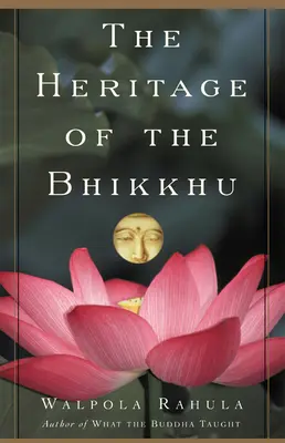 Das Erbe des Bhikkhu: Die buddhistische Tradition des Dienens - The Heritage of the Bhikkhu: The Buddhist Tradition of Service